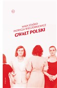 Gwałt pols... - Maja Staśko, Patrycja Wieczorkiewicz -  foreign books in polish 