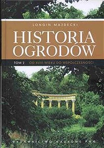 Picture of Historia ogrodów Tom 2 Od XVIII wieku do współczesności