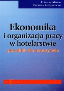 Picture of Ekonomika i organizacja pracy w hotelarstwie poradnik dla nauczyciela