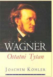 Picture of Richard Wagner Ostatni Tytan
