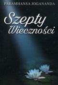 Szepty wie... - Paramhansa Jogananda -  Polish Bookstore 