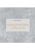 Książka : Manufaktur... - Joanna Matusiak