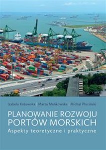 Obrazek Planowanie rozwoju portów morskich Aspekty teoretyczne i praktyczne