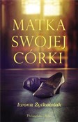 Matka swoj... - Iwona Żytkowiak -  Polish Bookstore 