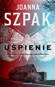 Uśpienie - Joanna Szpak -  Polish Bookstore 