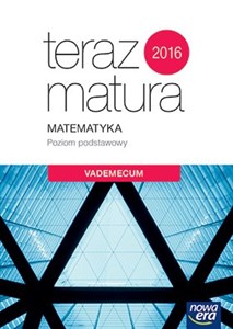 Picture of Teraz matura 2018 Matematyka Vademecum Poziom podstawowy Szkoła ponadgimnazjalna