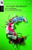 Co z tym ś... - Renata Arendt-Dzierdzikowska, Wojciech Eichelbelger -  books in polish 