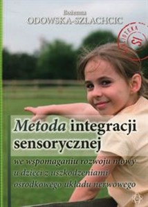 Obrazek Metoda integracji sensorycznej we wspomaganiu rozwoju mowy u dzieci z uszkodzeniami ośrodkowego układu nerwowego