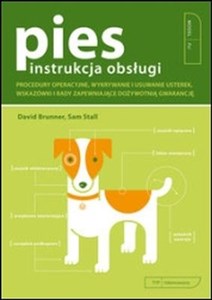 Obrazek Pies Instrukcja Obsługi Procedury operacyjne, wykrywanie i usuwanie usterek, wskazówki i rady zapewniające dożywotnią gwaran