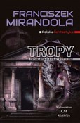 Tropy Opow... - Franciszek Mirandola -  Książka z wysyłką do UK