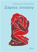 Zobacz : Zapisz zmi... - Katarzyna Zawodnik