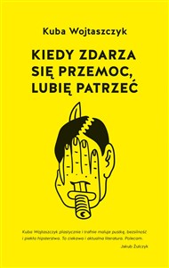 Obrazek Kiedy zdarza się przemoc lubię patrzeć