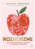 polish book : Rozkoszne ... - Michał Korkosz