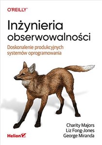 Obrazek Inżynieria obserwowalności. Doskonalenie produkcyjnych systemów oprogramowania