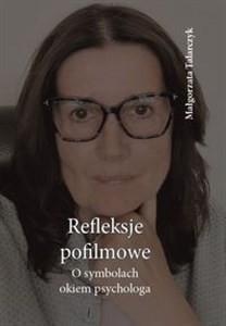 Picture of Refleksje pofilmowe O symbolach okiem psychologa