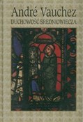 Duchowość ... - Andre Vauchez -  books in polish 