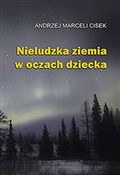 Nieludzka ... - Andrzej Marceli Cisek -  Polish Bookstore 