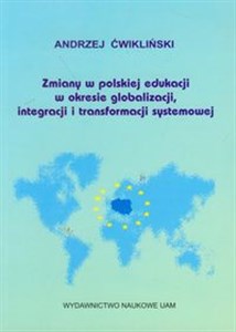 Obrazek Zmiany w polskiej edukacji w okresie globalizacji, integracji i transformacji systemowej