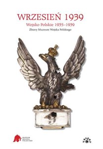 Picture of Wrzesień 1939 Wojsko Polskie 1935-1939. Zbiory Muzeum Wojska Polskiego