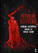 Polska książka : Potrójne u... - Karolina Kaczkowska, Edward Lee, Tomasz Czarny