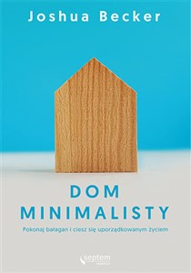 Picture of Dom minimalisty Pokonaj bałagan i ciesz się uporządkowanym życiem