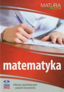 Picture of Matematyka Matura 2012 Arkusze egzaminacyjne poziom rozszerzony