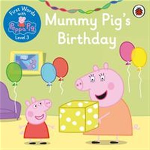 Picture of Mummy Pig’s Birthday First Words with Peppa Level 3