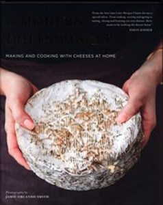 Picture of The Modern Cheesemaker Making and cooking with cheeses at home