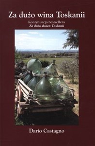 Picture of Za dużo wina Toskanii Kontynuacja bestsellera "Za dużo słońca Toskanii"