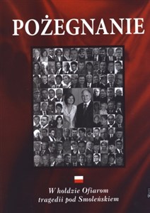 Picture of Pożegnanie W hołdzie Ofiarom tragedii pod SmolEŃSKIEM