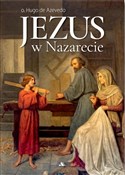 Jezus w Na... - Hugo de Azvedo -  Książka z wysyłką do UK