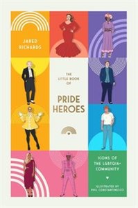 Obrazek The Little Book of Pride Heroes Icons of the LGBTQIA+ community
