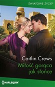 Miłość gor... - Caitlin Crews -  books from Poland