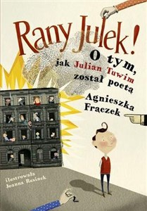 Obrazek Rany Julek! O tym, jak Julian Tuwim został poetą