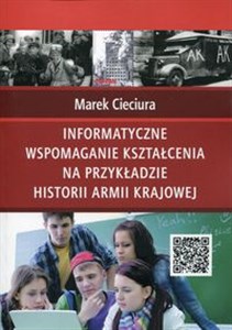 Picture of Informatyczne wspomaganie kształcenia na przykładzie historii Armii Krajowej
