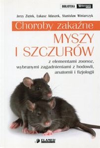 Obrazek Choroby zakaźne myszy i szczurów z elementami zoonoz, wybranymi zagadnieniami z hodowli, anatomii i fizjologii