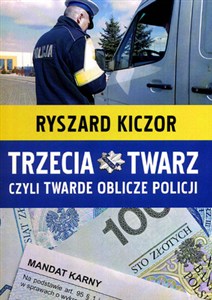 Obrazek Trzecia twarz czyli twarde oblicze policji