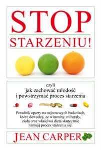 Picture of Stop starzeniu czyli jak zachować młodość i powstrzymać proces starzenia