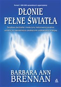 Dłonie peł... - Barbara Ann Brennan -  books from Poland