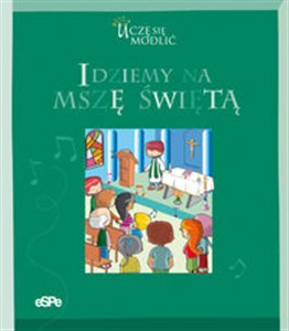 Obrazek Idziemy na mszę świętą Uczę się modlić