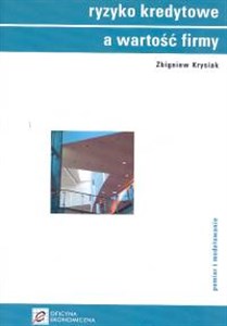 Obrazek Ryzyko kredytowe a wartość firmy Pomiar i modelowanie