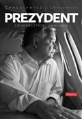 Książka : Prezydent ... - Sławomir Cenckiewicz, Adam Chmielecki