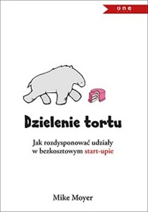 Obrazek Dzielenie tortu Jak rozdysponować udziały w bezkosztowym start-upie