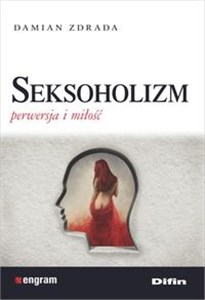 Picture of Seksoholizm Perwersja i miłość