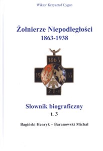 Picture of Żołnierze niepodległości 1863-1938 Tom 3 Słownik biograficzny