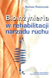 Picture of Bioinżynieria w rehabilitacji narządu ruchu