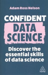 Obrazek Confident Data Science Discover the Essential Skills of Data Science