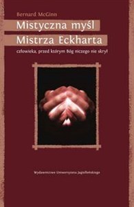 Obrazek Mistyczna myśl Mistrza Eckharta człowieka, przed którym Bóg niczego nie skrył