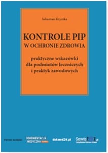 Picture of Kontrole PIP w ochronie zdrowia praktyczne wskazówki dla podmiotów leczniczych i praktyk zawodowych