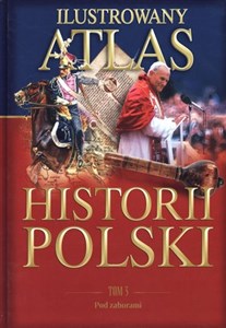 Picture of Ilustrowany atlas historii Polski. Tom 3. Pod zaborami